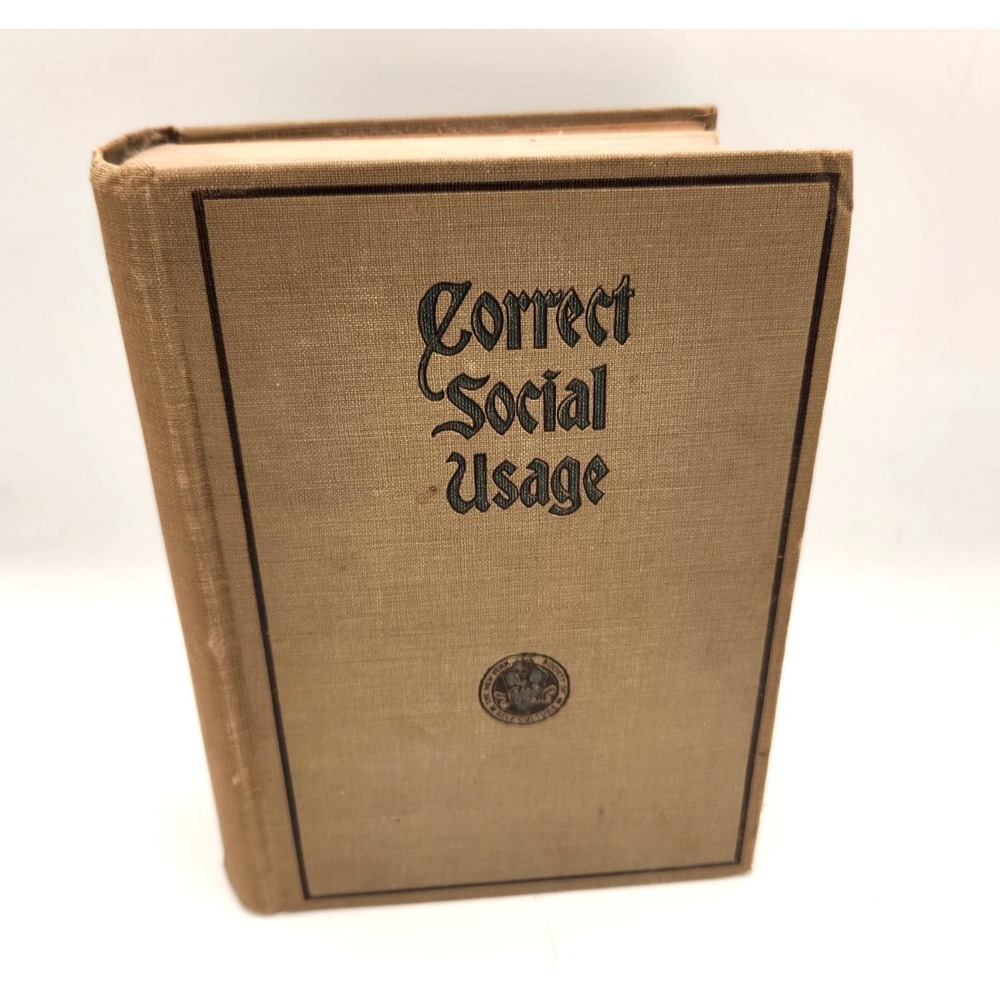 Correct Social Usage 1906 Etiquette Book NY Society Great Condition Hardcover